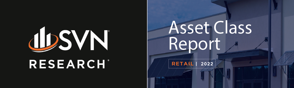 SVN | RESEARCH: Asset Class Report - Retail 2022